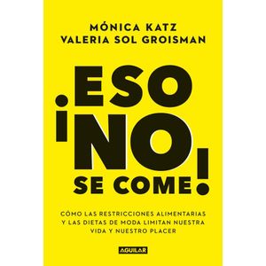 ESO NO SE COME! - KATZ, MONICA