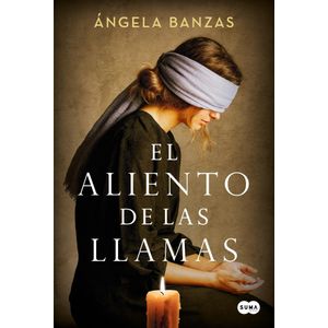 ALIENTO DE LAS LLAMAS, EL - BANZAS, ANGELA