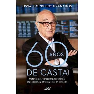 60 AÑOS DE CASTA - GRANADOS, OSVALDO
