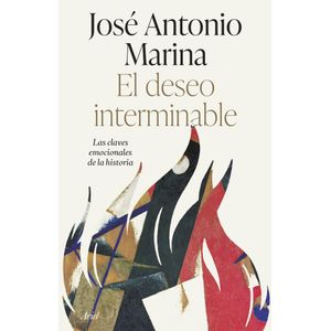 DESEO INTERMINABLE, EL - Marina, Jose Antonio