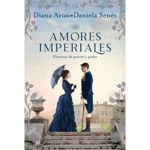 AMORES IMPERIALES - Arias, Diana