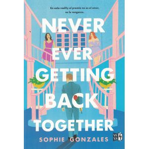 NEVER EVER GETTING BACK TOGETHER - Gonzales, Sophie