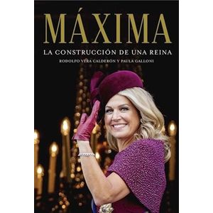MAXIMA LA CONSTRUCCION DE UNA REINA - Vera Calderón, Rodolfo