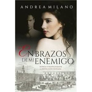 EN BRAZOS DE MI ENEMIGO - Milano, Andrea