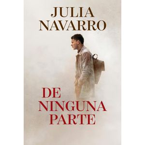 DE NINGUNA PARTE - Navarro, Julia