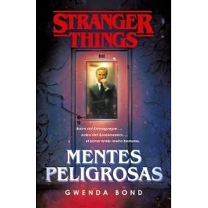 STRANGER THINGS MENTES PELIGROSAS - Bond, Gwenda