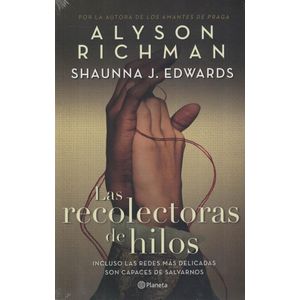 RECOLECTORAS DE HILOS, LAS - Richman, Alyson