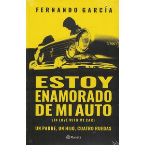 ESTOY ENAMORADO DE MI AUTO IN LOVE WITH MY CAR - Garcia, Fernando