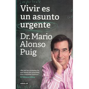 VIVIR ES UN ASUNTO URGENTE - Alonso Puig, Mario