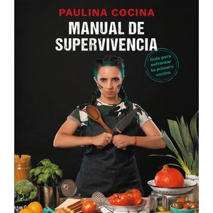 MANUAL DE SUPERVIVENCIA - Paulina Cocina