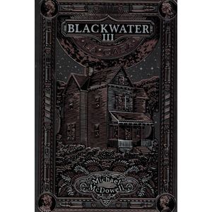 BLACKWATER 3 LA CASA - McDowell, Michael