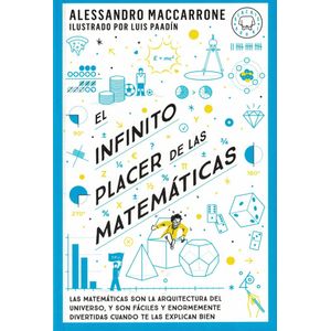 INFINITO PLACER DE LAS MATEMATICAS, EL - Maccarrone, Alessandro