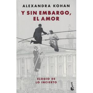 Y SIN EMBARGO EL AMOR - Kohan, Alexandra