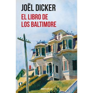 LIBRO DE LOS BALTIMORE, EL - Dicker, Joel