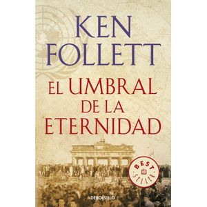 UMBRAL DE LA ETERNIDAD, EL - Follett, Ken
