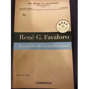 RECUERDOS DE UN MEDICO RURAL - Favaloro, Rene G.