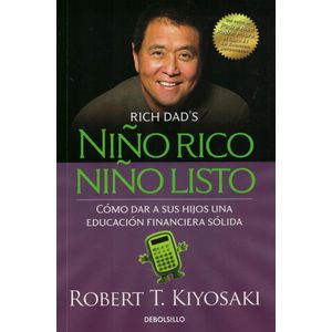NIÑO RICO NIÑO LISTO - Kiyosaki, Robert T.