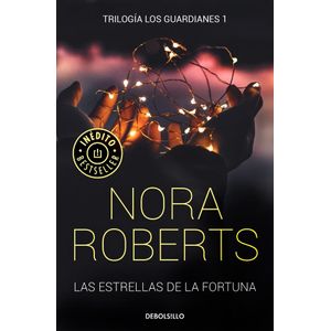 ESTRELLAS DE LA FORTUNA, LAS TRILOGIA DE LOS GUARDIANES 1 - Roberts, Nora