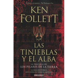 TINIEBLAS Y EL ALBA, LAS - Follett, Ken