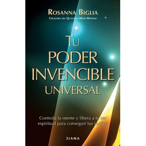 TU PODER INVENCIBLE UNIVERSAL - Biglia, Rosanna