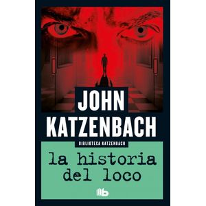 HISTORIA DEL LOCO, LA - Katzenbach, John