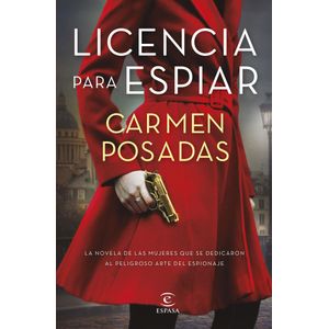 LICENCIA PARA ESPIAR - Posadas, Carmen