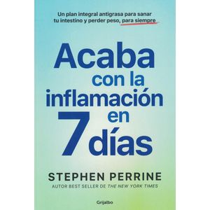 ACABA CON LA INFLAMACION EN 7 DIAS - Perrine, Stephen