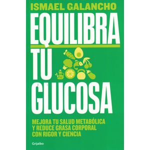 EQUILIBRA TU GLUCOSA - Galancho, Ismael