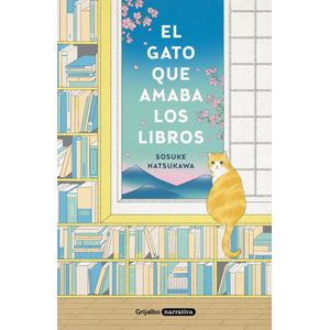 GATO QUE AMABA LOS LIBROS, EL - Natsukawa, Sosuke