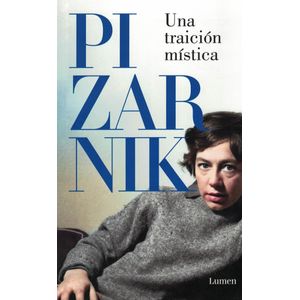 UNA TRAICION MISTICA - Pizarnik, Alejandra