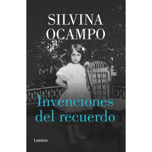 INVENCIONES DEL RECUERDO - Ocampo, Silvina
