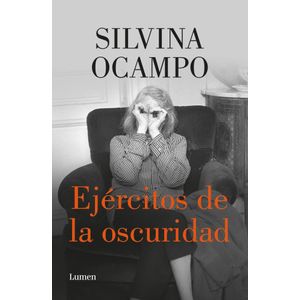 EJERCITOS DE LA OSCURIDAD - Ocampo, Silvina