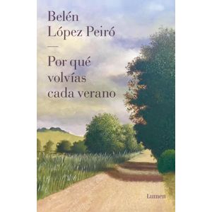 POR QUE VOLVIAS CADA VERANO - Lopez Peiro, Belen