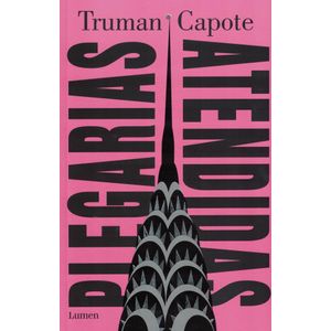 PLEGARIAS ATENDIDAS - Capote, Truman