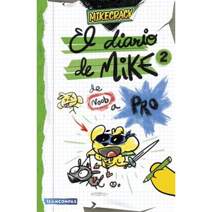 DIARIO DE MIKE 2, EL DE NOOB A PRO - Mikecrack