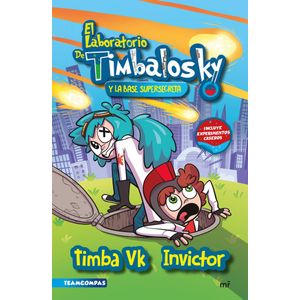 LABORATORIO DE TIMBALOSKY Y LA BASE SUPERSECRETA, EL - Timba VK