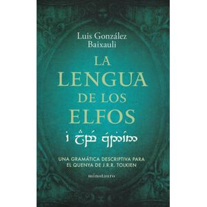 LENGUA DE LOS ELFOS, LA - Gonzalez Baixauli, Luis