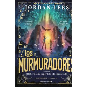 MURMURADORES, LOS EL LABERINTO DE LO PERDIDO Y LO ENCONTRADO - Lees, Jordan