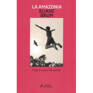 AMAZONIA, LA - Brum, Eliane