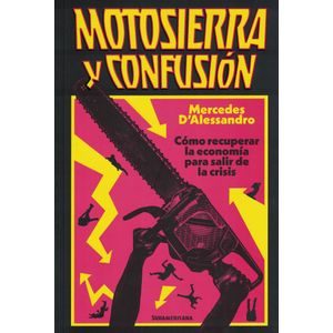 MOTOSIERRA Y CONFUSION - D'Alessandro, Mercedes
