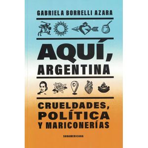 AQUI ARGENTINA - Borrelli Azara, Gabriela