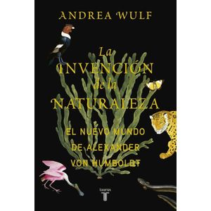 INVENCION DE LA NATURALEZA, LA - Wulf, Andrea