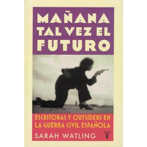 MAÑANA TAL VEZ EL FUTURO - Watling, Sarah
