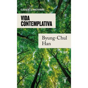 VIDA CONTEMPLATIVA - Han, Byung Chul