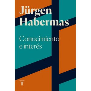 CONOCIMIENTO E INTERES - Habermas, Jurgen