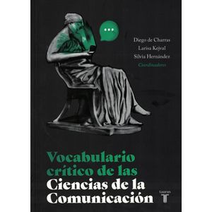 VOCABULARIO CRITICO DE LAS CIENCIAS DE LA COMUNICACION - Charras, Diego de