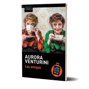AMIGAS, LAS - Venturini, Aurora
