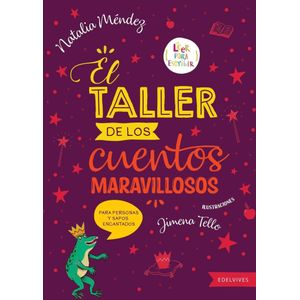 TALLER DE LOS CUENTOS MARAVILLOSOS, EL - Mendez, Natalia