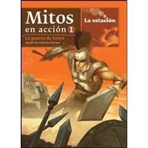 MITOS EN ACCION 1 LA GUERRA DE TROYA - Anonimo