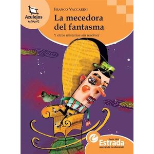MECEDORA DEL FANTASMA Y OTROS MISTERIOS SIN RESOLVER, LA - Vaccarini, Franco